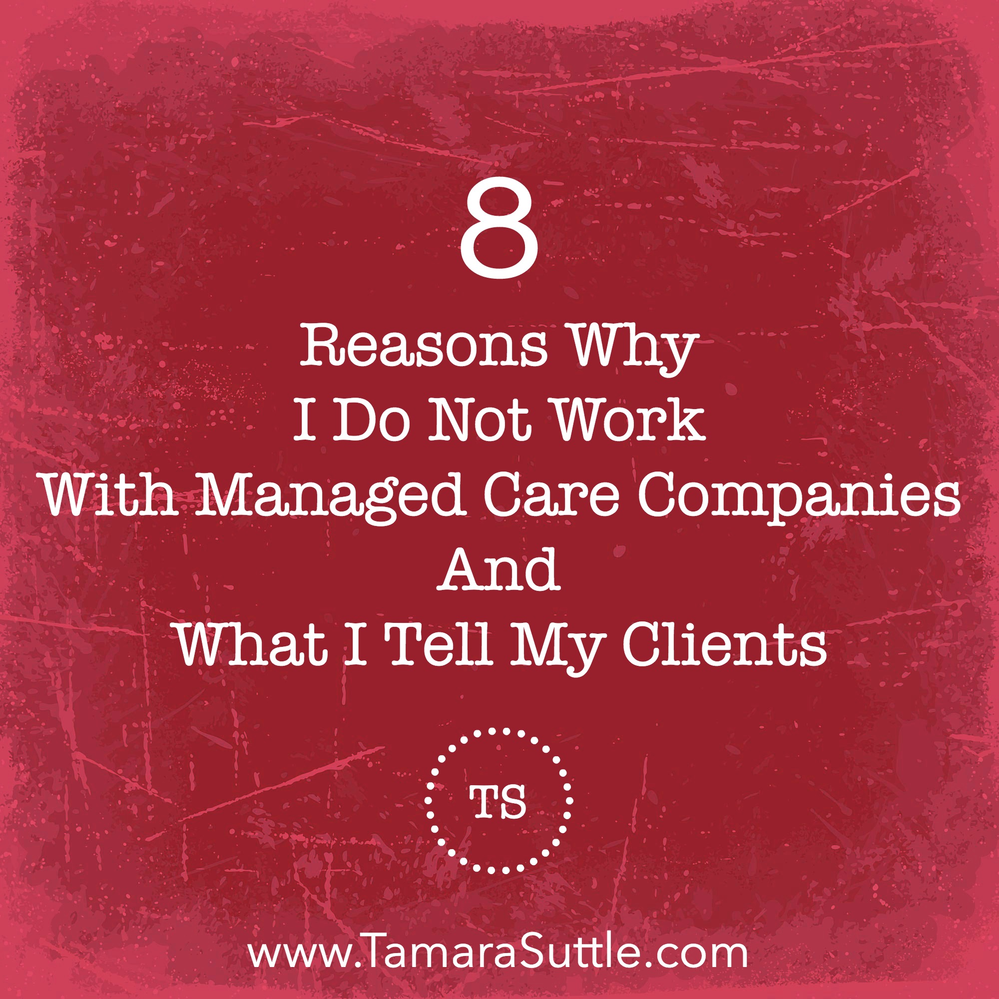 8-reasons-why-i-do-not-work-with-managed-care