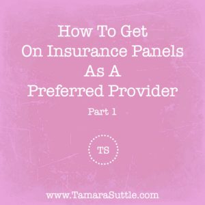 How to Get on Insurance Panels - Part 1