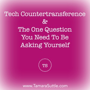 Tech Countertransference